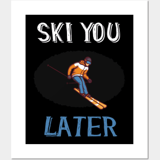 ski you later winter sports ski racing Design Gift Posters and Art